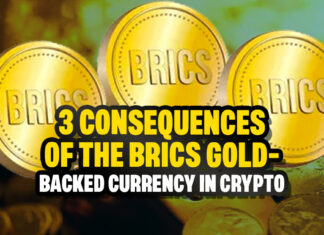 3 Consequences of the BRICS Gold-Backed Currency in Crypto