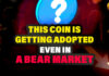 This Coin is Getting Adopted Even in a Bear Market