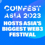 Coinfest Asia 2023 Hosts Asia's Biggest Web3 Festival