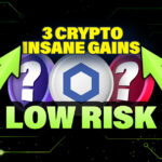 3 Low Risk Insane Gain Altcoins for Crypto Bullrun
