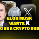 Elon Musk Wants X to Be a Crypto Hub