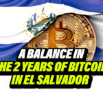 A Balance in the 2 years of Bitcoin in El Salvador