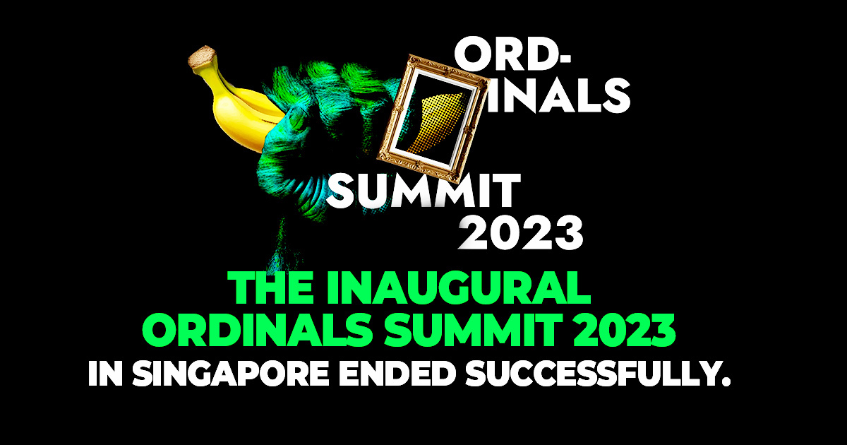 The 1st Ordinals Summit 2023 in Singapore Ended Successfully.