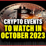 Crypto Events to Watch in October 2023