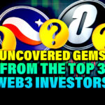 Uncovered Gems From the Top 3 Web3 Investors