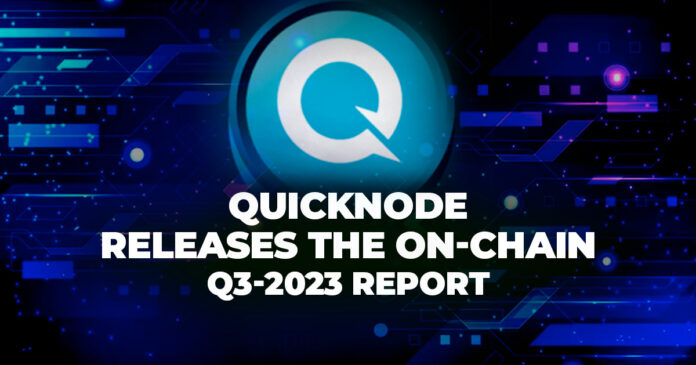 QuickNode Releases The On-Chain Q3-2023 Report