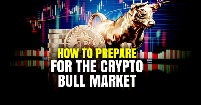 How to prepare for the Crypto Bull Market