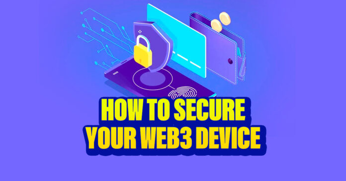 Here's How to Secure Your Web3 Device