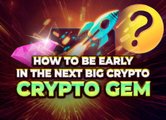How to Be Early in the Next Big Crypto Gem