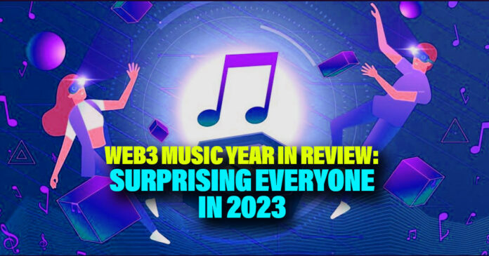 Web3 Music Year in Review: Surprising Everyone in 2023