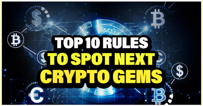 Top 10 Rules to Spot Next Crypto Gems