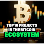 Top 10 Projects in the Bitcoin Ecosystem