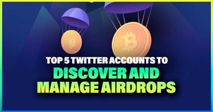 Top 5 Twitter Accounts to Discover and Manage Airdrops