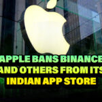 Apple Bans Binance and Others From Its Indian App Store