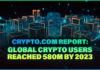 Crypto.com Report: Global Crypto Users Reached 580M by 2023