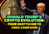 Donald Trump's Crypto Evolution: From Skepticism to CBDC Campaign