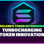 Solana's Token Extensions: Turbocharging Token Innovation