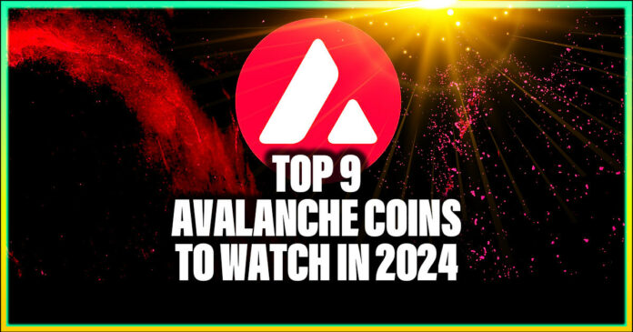 Top 9 Avalanche Projects to Watch in 2024 — Part 2