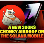A New 300K $CHONKY Airdrop on the Solana Mobile