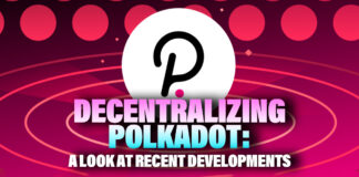 Polkadot Embraces Decentralization as its Way Forward