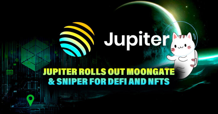 Jupiter Rolls Out Moongate & Sniper for DeFi and NFTs