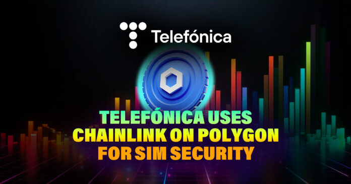Telefónica Uses Chainlink on Polygon for SIM Security