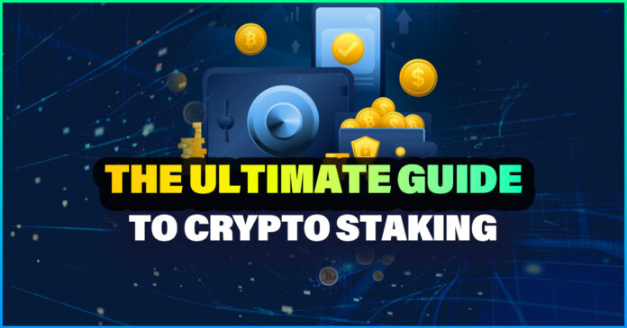 The ULTIMATE Guide to Crypto Staking