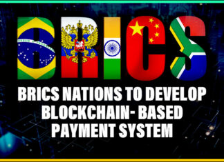BRICS Nations to Develop Blockchain-Based Payment System