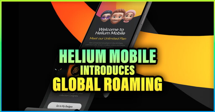 Helium Mobile Introduces Global Roaming