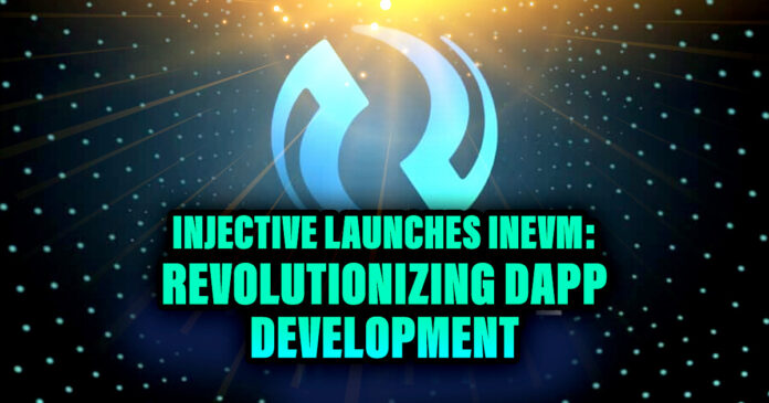 Injective Launches inEVM: Revolutionizing dApp Development