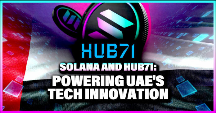 Solana and Hub71: Powering UAE's Tech Innovation