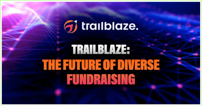 Trailblaze: The Future of Diverse Fundraising