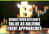 Bitcoin Price Controversy Ahead of Halving Event