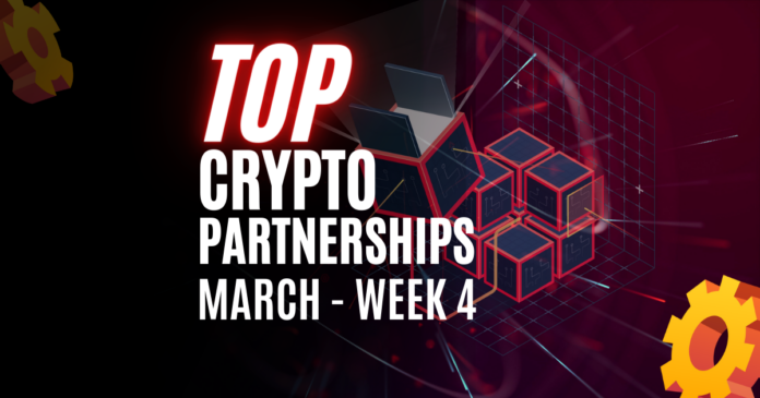 Top Crypto Partnerships — March, Week 4