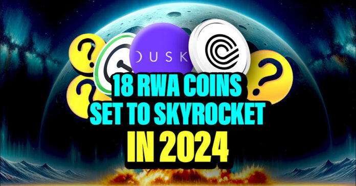 18 RWA Coins Set to Skyrocket in 2024