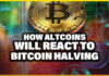 How Altcoins will React to Bitcoin Halving