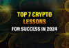 Top 7 Crypto Lessons for Success in 2024