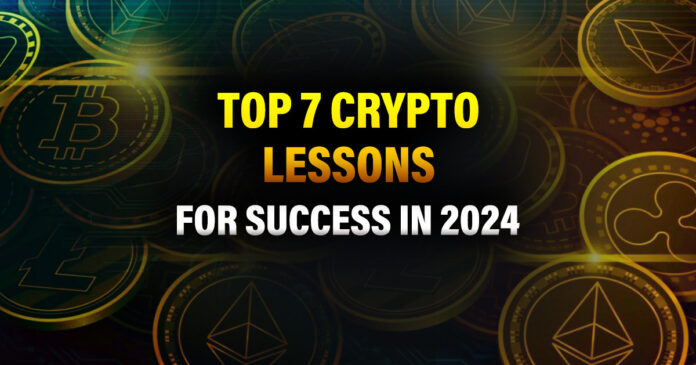 Top 7 Crypto Lessons for Success in 2024
