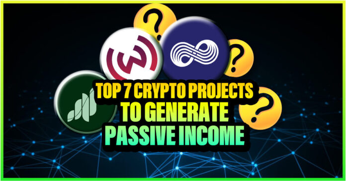 Top 7 Crypto Projects To generate Passive Income