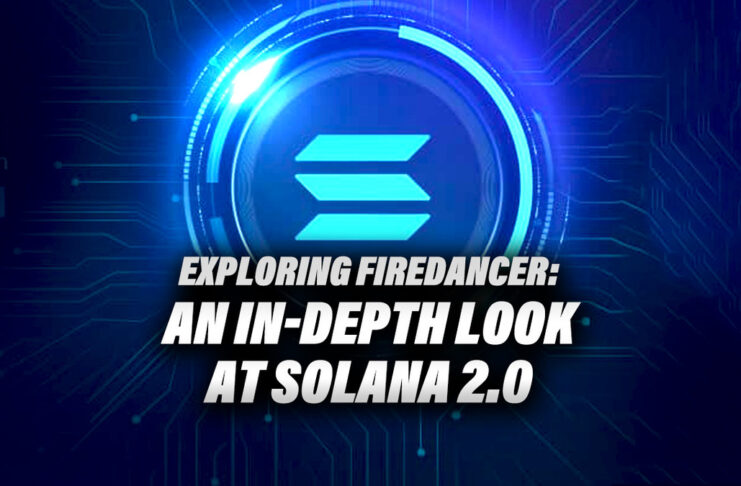 Exploring Firedancer: An In-depth Look at Solana 2.0