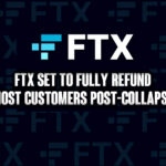 FTX Set to Fully Refund Most Customers Post-Collapse
