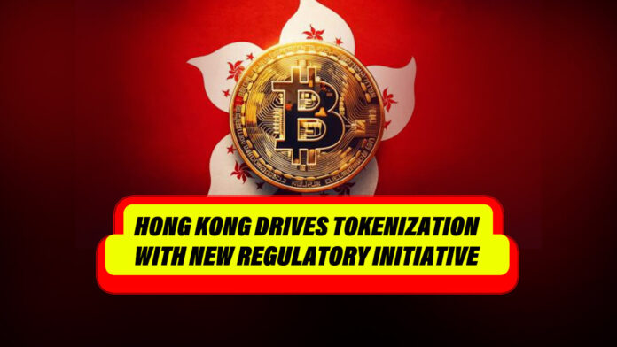 Hong Kong Drives Tokenization with New Regulatory Initiative