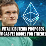 Vitalik Buterin Proposes New Gas Fee Model for Ethereum